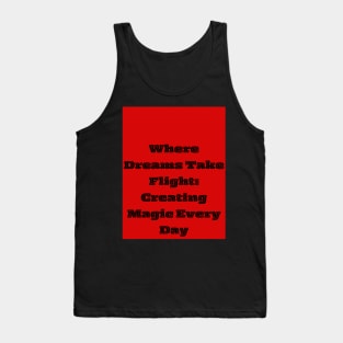 Where dreams take flight Tank Top